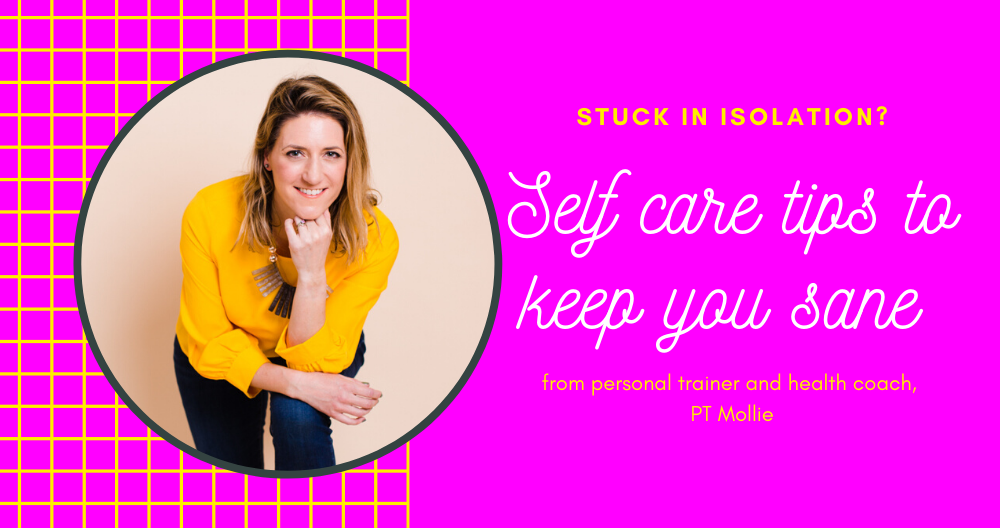 Ten tips for self care in isolation