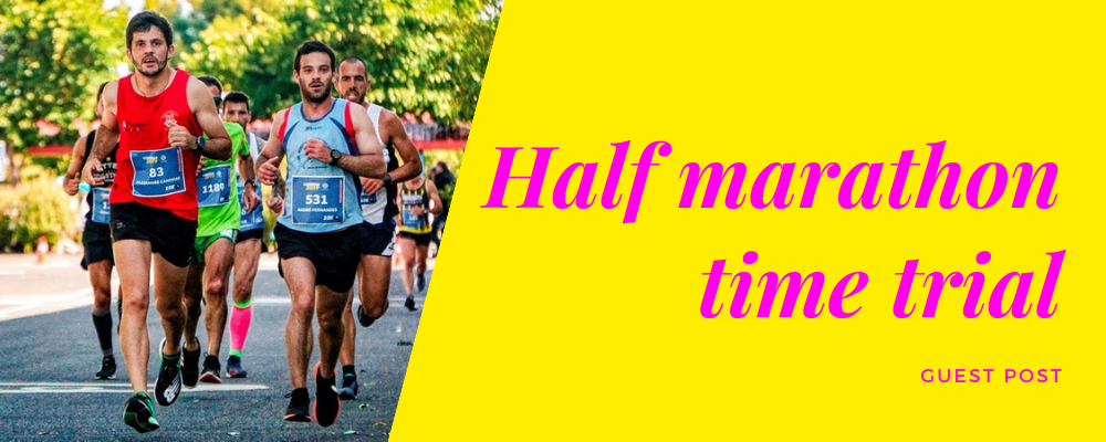 Guest post: Half marathon time trail