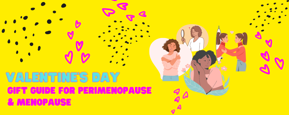 Valentine’s Day gifts for menopausal people